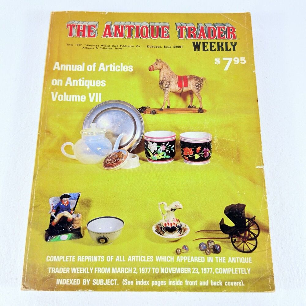 Vintage The Antique Trader Weekly Annual of Articles Magazine Volume VII 1977